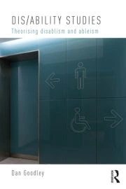 Imogen Tyler (2015) Dis/ability studies: theorising disablism and&nbsp;ableism