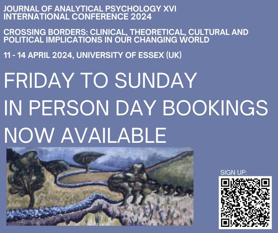 Journal of Analytical Psychology XVI International Conference 2024 – CROSSING BORDERS: Clinical, Theoretical, Cultural and Political Implications in our Changing World – University of Essex (UK) 11-14&nbsp;April