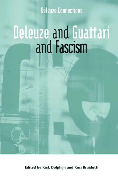 Book: Deleuze and Guattari and&nbsp;Fascism