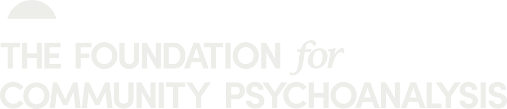 The Foundation for Community Psychoanalysis’ Inaugural Conference: What is Community&nbsp;Psychoanalysis?