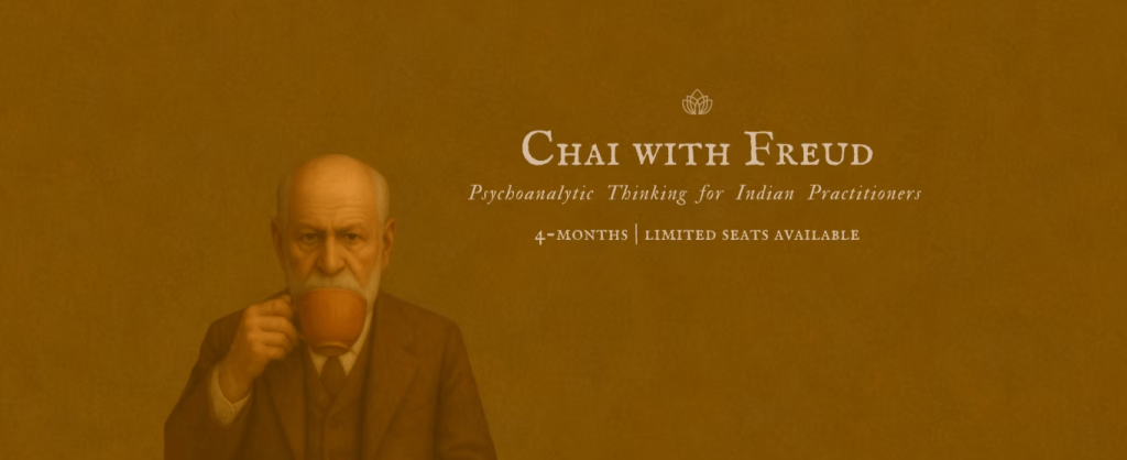 Chai With Freud: Psychoanalytic Thinking for Indian&nbsp;Practitioners.