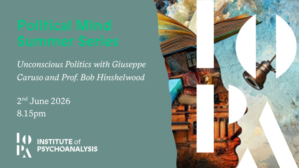 June 2, Political Mind: Summer Series. Unconscious Politics with Giuseppe&nbsp;Caruso.